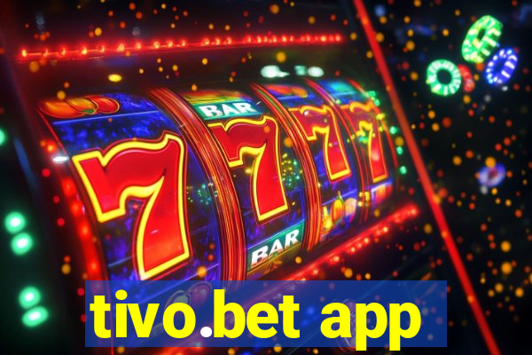 tivo.bet app